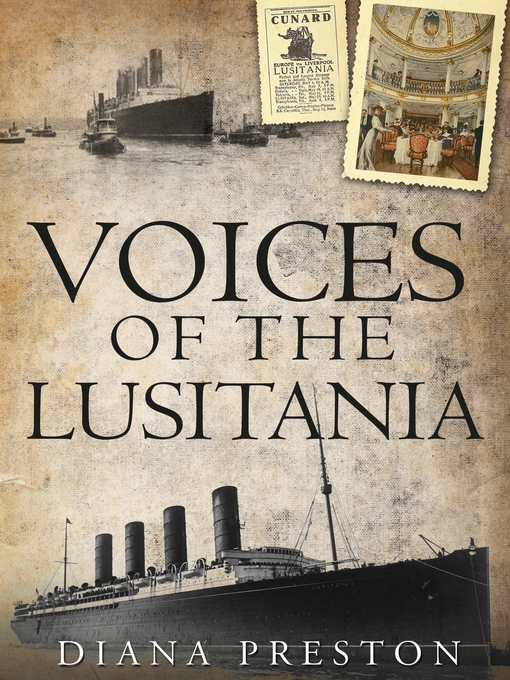 Title details for Voices of the Lusitania by Diana Preston - Available